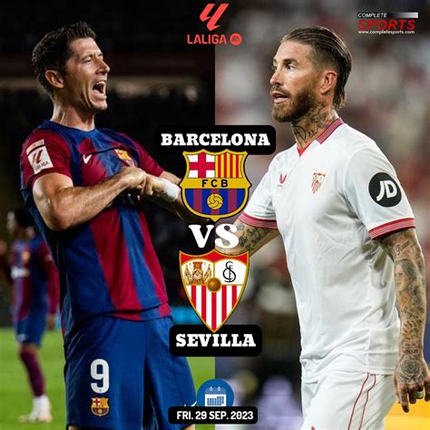 Preview: Sevilla vs. Barcelona .